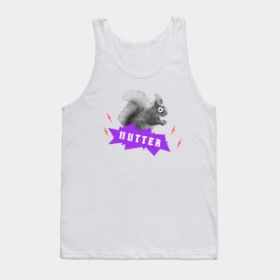 The Squirrel's a nutter Tank Top